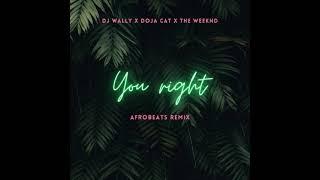 Doja Cat, The Weeknd - You right (Afrobeats Remix by Dj Wally)