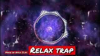 “Relax Trap”| Apiix Slav| Beat