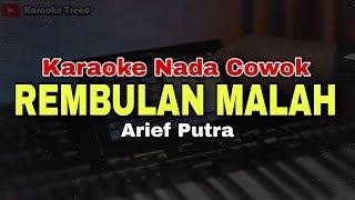 REMBULAN MALAM - ARIEF | KARAOKE LIRIK VERSI DANGDUT KOPLO (NADA COWOK)