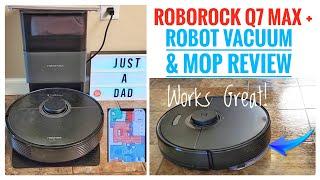 roborock Q7 Max + Robot Vacuum & Mop with Auto Empty Dock REVIEW    I LOVE IT!!!!