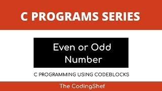 Check a number Even or Odd in C language using Code block| C programming tutorial series