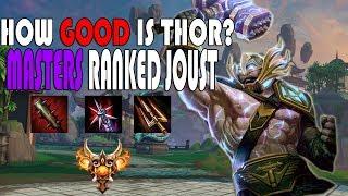 HOW GOOD IS THOR IN RANKED JOUST? Masters Ranked Joust- SMITE