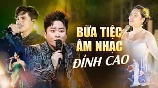 Bữa Tiệc Âm Nhạc Đỉnh Cao KHÔNG THỂ BỎ LỠ | Tùng Dương, Quốc Thiên, Phương Linh, Võ Hạ Trâm Live