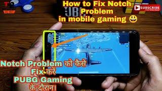 How to Fix Notch in Pubg Gaming | Redmi note 6 Notch problem Fix | Notch Issue Fix in Mobile gaming