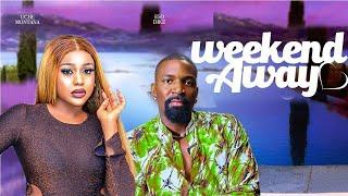 WEEKEND AWAY - UCHE MONTANA, ESO DIKE Latest 2024 Nigerian Movie