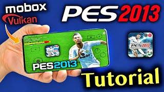 PES 2013 Mobox Setup ( Tutorial ) - Mobox Esync Best Performance Enable - Basic Boy