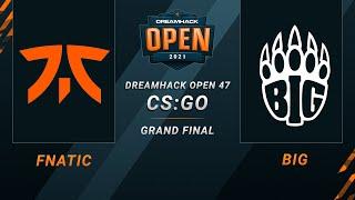 CS:GO - Fnatic vs. BIG [Ancient] Map 3 - DreamHack Open 47 - Grand Final