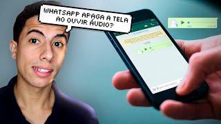 Tela APAGA AO OUVIR UM ÁUDIO do WhatsApp? APRENDA RESOLVER!