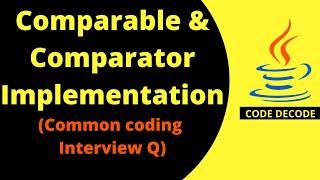 Comparable and Comparator Implementation in Java with Example [Interview Question]