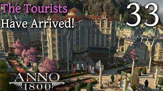 Our FIRST Hotels & Tourists!! - Anno 1800 Tourist Season DLC - Beauty Building Let's Play #33