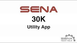 Sena 30K Utility App