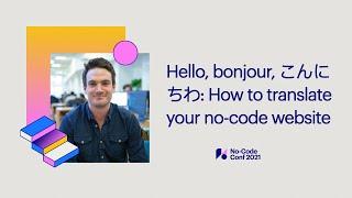 Hello, bonjour, こんにちわ: How to translate your no-code website