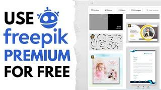 freepik premium free download 2024: how to download freepik premium files free