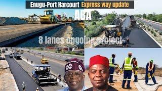 Enugu-Port Harcourt Express Way is at finishing point the first standard 8 lanes in Aba Abia State