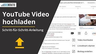 YouTube Video richtig hochladen: Alle Upload Einstellungen Schritt für Schritt erklärt