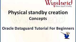 Steps to create a standby database in Oracle 11g | physical standby database data guard concepts