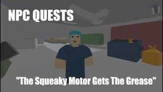 Unturned NPC Quests: "The Squeaky Motor Gets The Grease"