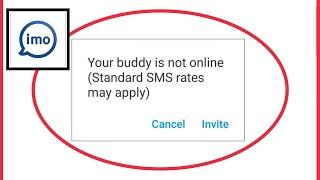 How To Fix Your Buddy is not online ( Standard SMS rates may apply in imo account