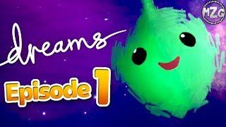 A Dream Come True!! - Dreams Gameplay Walkthrough Part 1