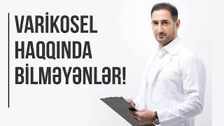 Varikosel haqqinda - Dr. Seymur Mehtiyev uroloq, androloq