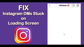 How To Fix Instagram DMs Stuck on Loading Screen