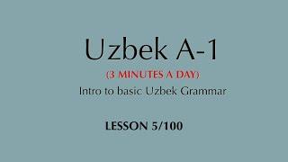 Learn the Uzbek language A-1 Lesson 5/100