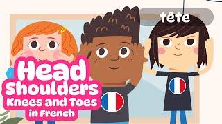 Tête, Épaules, Genoux, Pieds | Head, Shoulders, Knees and Toes French | Fun French songs for kids!