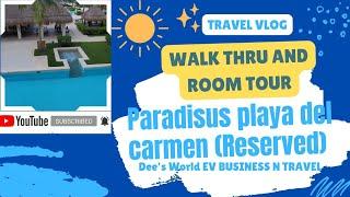 Paradisus playa del carmen reserved adult resort (Mexico) walk thru and room tour