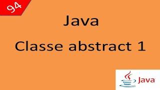 Java Cours درس جافا 94 La classe abstract *** Exemple 1 La classe Forme