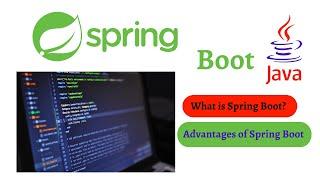 What is Spring Boot? | Advantages of Spring Boot