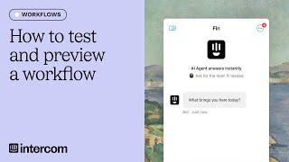 How to test and preview a workflow in Intercom