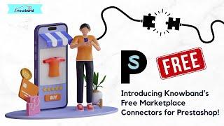 Introducing Knowband’s Free Marketplace Connectors for Prestashop!