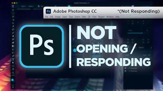 Adobe Photoshop CC Not Opening/ Responding/ Working!