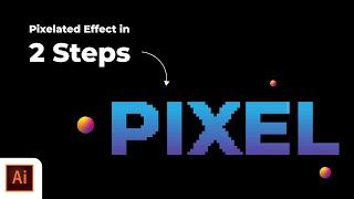 Pixel Effect in 2 steps | Adobe Illustrator