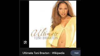 New Album In 2003. Ultimate Toni Braxton by Toni Braxton