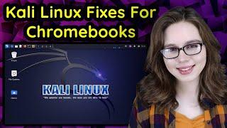 Kali Linux Fixes For Chromebooks
