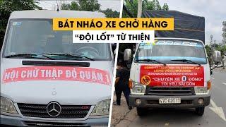 Bát nháo cảnh xe chở hàng “đội lốt” từ thiện vào TP.HCM giữa dịch Covid-19