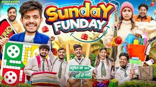 SUNDAY FUNDAY || Sumit Bhyan