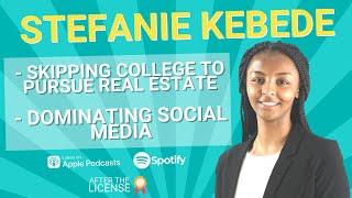 Interview With Stefanie Kebede  - Young Realtor Talks Starting Out