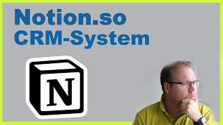 Notion.so als CRM System nutzen (Tutorial, deutsch)