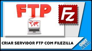 Saiba como configurar o FILEZILLA SERVER, servidor FTP