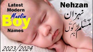 Top Lovely Trending Modern Muslim Baby Boy Names 2023 to 2024 /Islamic Names/Arabic Names /New Names