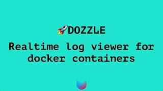 Dozzle: The Ultimate Logging Solution for Docker