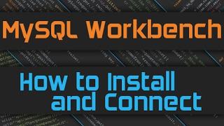 How to Install and Connect in MySQL Workbench on Windows 10