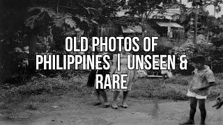 Old Photos Of Philippines | Unseen & Rare