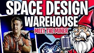 Who is Space Design Warehouse? Crypto Mining Mad Scientist, Master DIYer & Content Creator