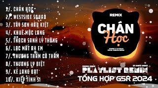 Chán Học, Westside Squad Remix ~ Tổng Hợp Nhạc Remix G5R 2024 | SinKra Remix x QT Beatz Remix