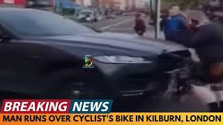 BREAKING NEWS: MAN RUNS OVER CYCLISTS BIKE IN KILBURN, LONDON