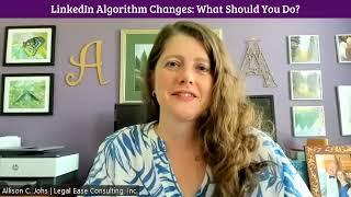 Allison Johs: LinkedIn Algorithm Changes: What Should You Do?