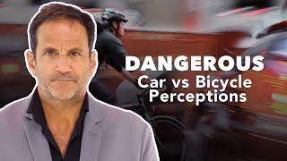 Dangerous Car vs Bicycle Perceptions.